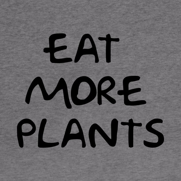 eat more plants by bestanimyTshirts